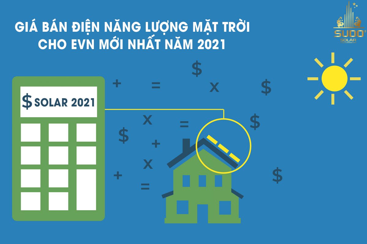 Giá bán điện năng lượng mặt trời cho EVN mới nhất năm 2021
