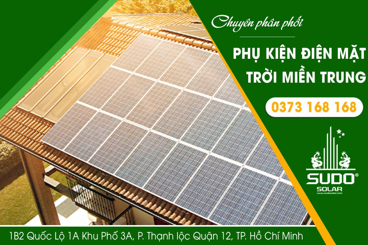 Phân phối phụ kiện điện mặt trời Miền Trung