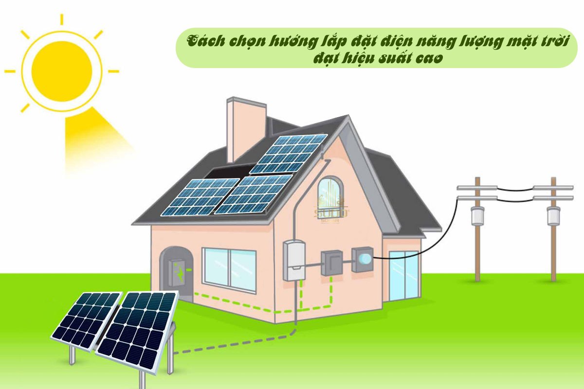 Chọn hướng lắp điện năng lượng mặt trời đạt hiệu suất cao